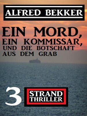 Ein Mord, ein Kommissar und die Botschaft aus dem Grab - ebook